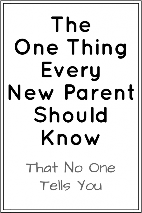 the one thing every new parent should know that no one tells you