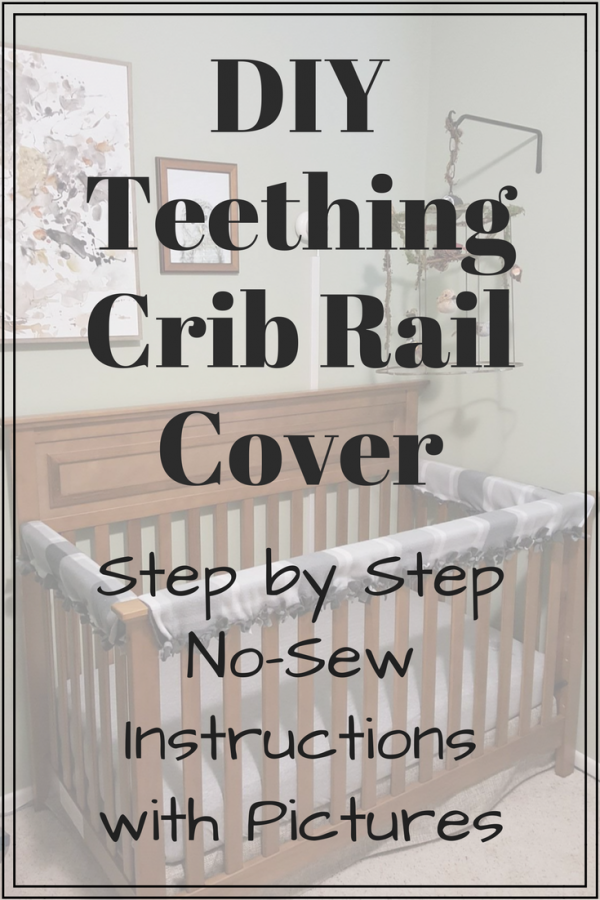 Baby Crib Rail Cover Diy No Sew Instructions With Pictures - Crib Rail Teething Guard Diy