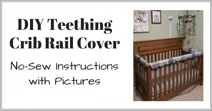 Baby Crib Rail Cover Diy No Sew Instructions With Pictures