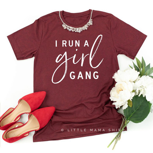 i run a girl gang shirt