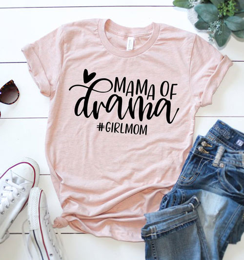 mama of drama girl mom shirts