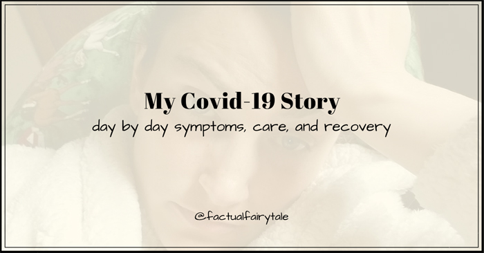 My Covid-19 Story: Symptoms, Care, and Recovery