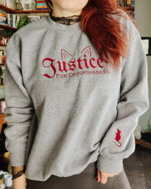 Justice for Crookshanks Harry Potter Inspired Sweatshirt with chest and wrist embroidery