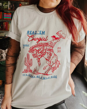 Read 'Em Cowgirl T-Shirt Front 1